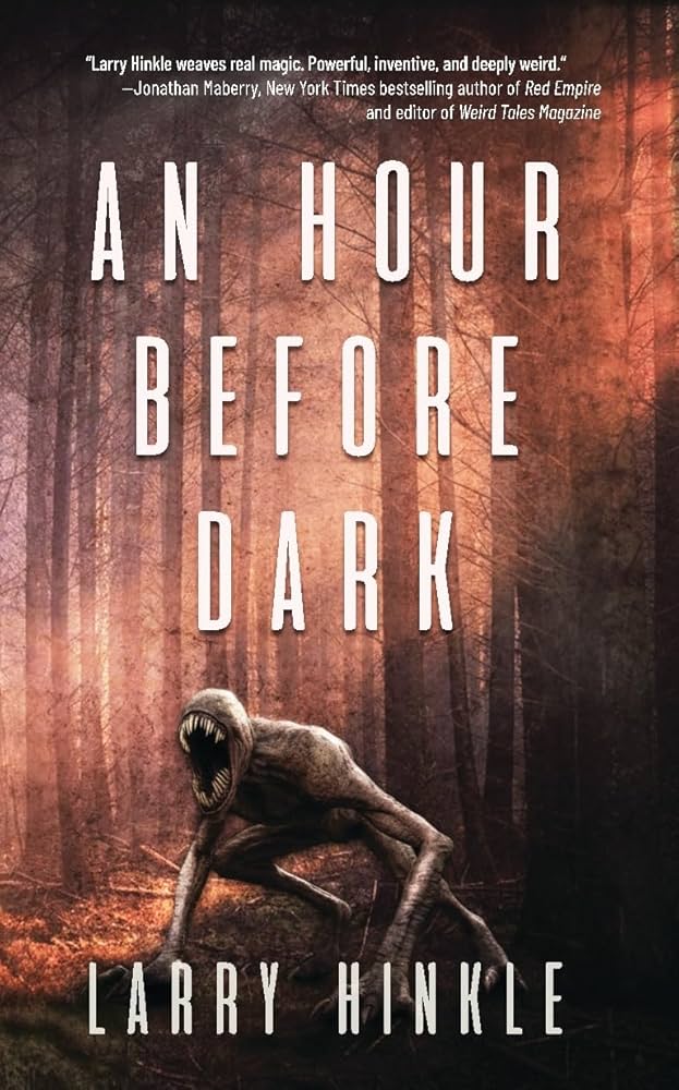 “An Hour Before Dark” by Larry&nbsp;Hinkle