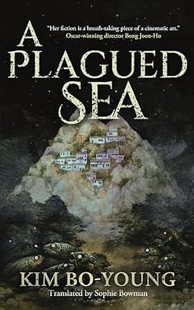 “A Plagued Sea” by Kim&nbsp;Bo-Young