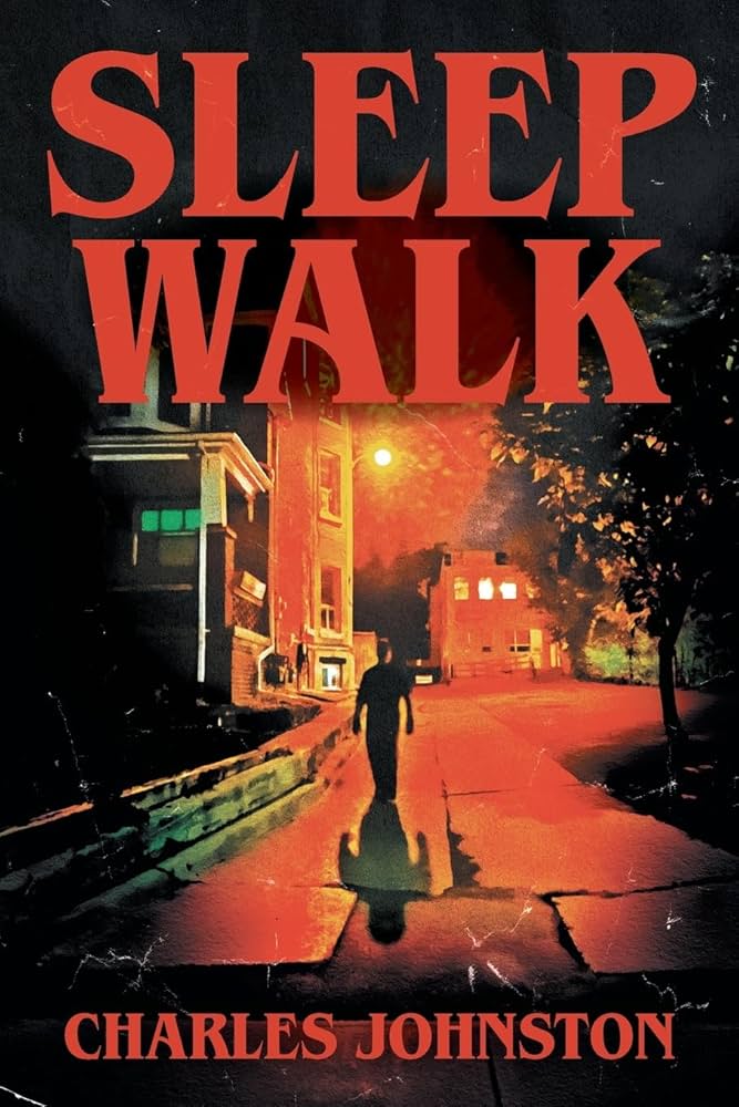 “Sleep Walk” by Charles&nbsp;Johnston