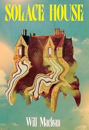 “Solace House” by Will&nbsp;Maclean
