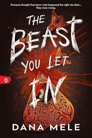 “The Beast You Let In” by Dana&nbsp;Mele