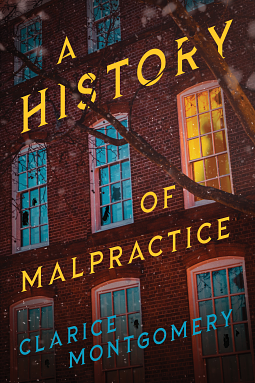“A History of Malpractice” by Clarice Montgomery
