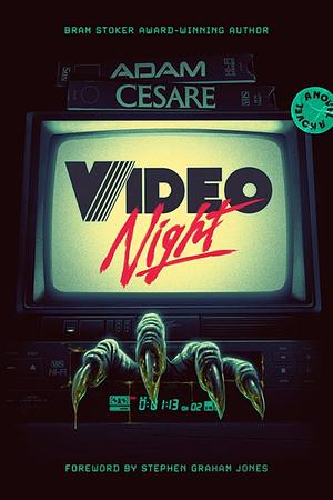 “Video Night” by Adam Cesare