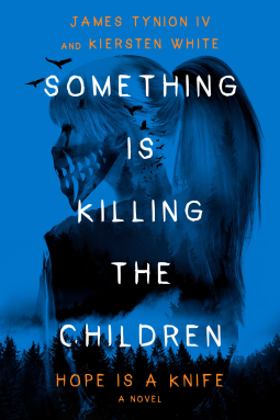 “Something is Killing the Children: Hope is a Knife” by James Tynion IV & Kiersten White